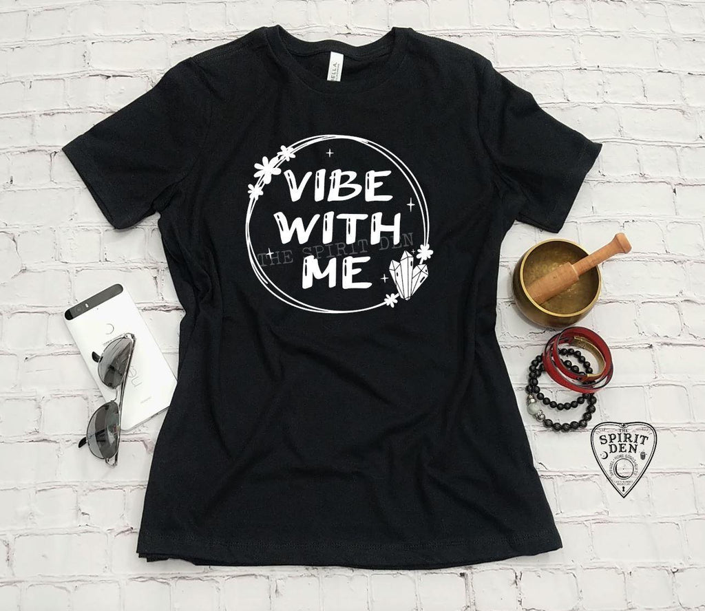 Vibe with Me T-Shirt - The Spirit Den