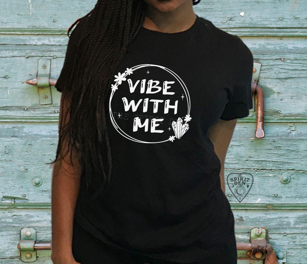 Vibe with Me T-Shirt - The Spirit Den