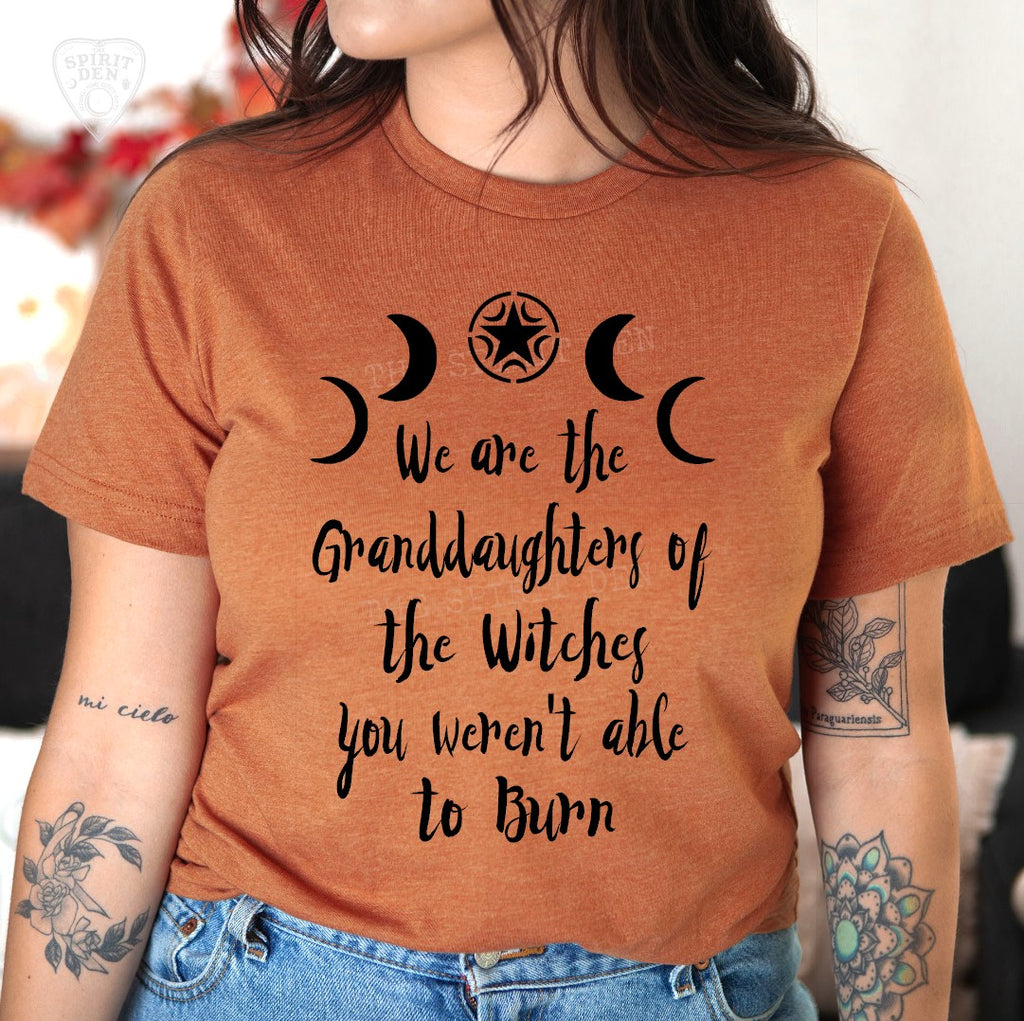 We Are The Granddaughters Of The Witches You Weren't Able To Burn Orange Unisex T-shirt