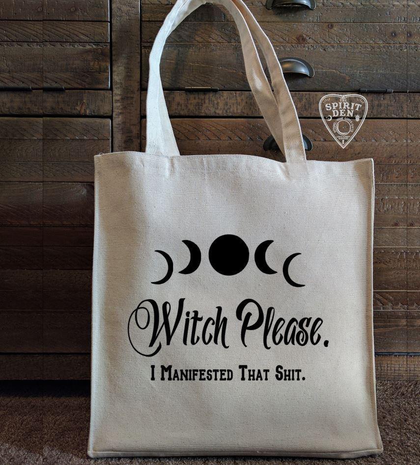 Witch Please I Manifested That Shit Cotton Canvas Market Tote Bag - The Spirit Den