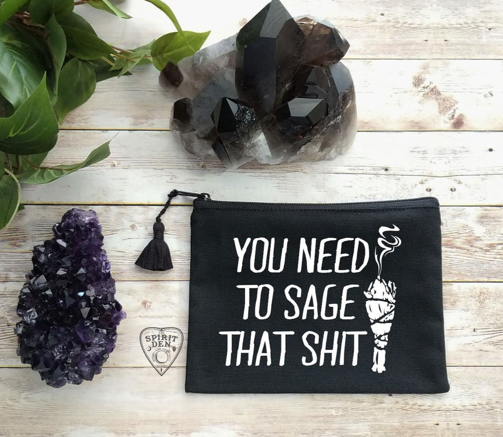 You Need To Sage That Shit Black Canvas Zipper Bag