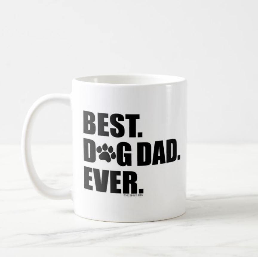 Best Dog Dad Ever White Mug - The Spirit Den