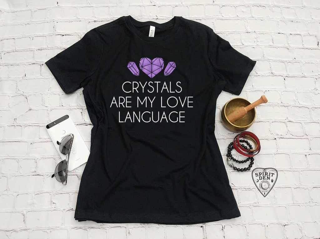 Crystals Are My Love Language T-Shirt - The Spirit Den