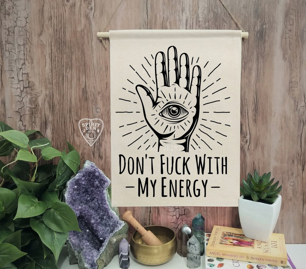 Don't Fuck With My Energy Canvas Wall Banner