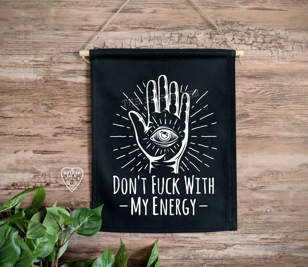 Don't Fuck With My Energy Black Cotton Canvas Wall Banner