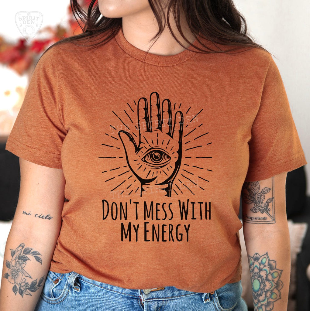 Don't Mess With My Energy Orange Unisex T-shirt