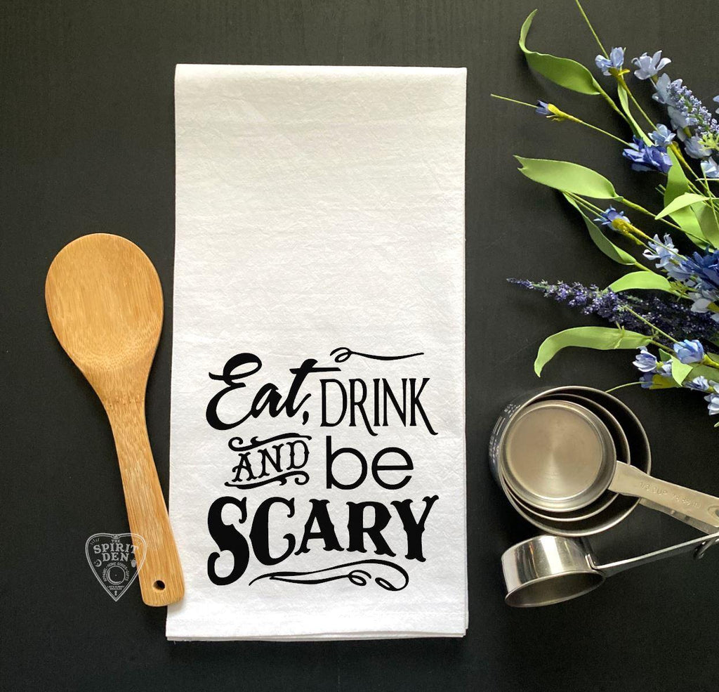 Eat Drink and be Scary Flour Sack Towel - The Spirit Den