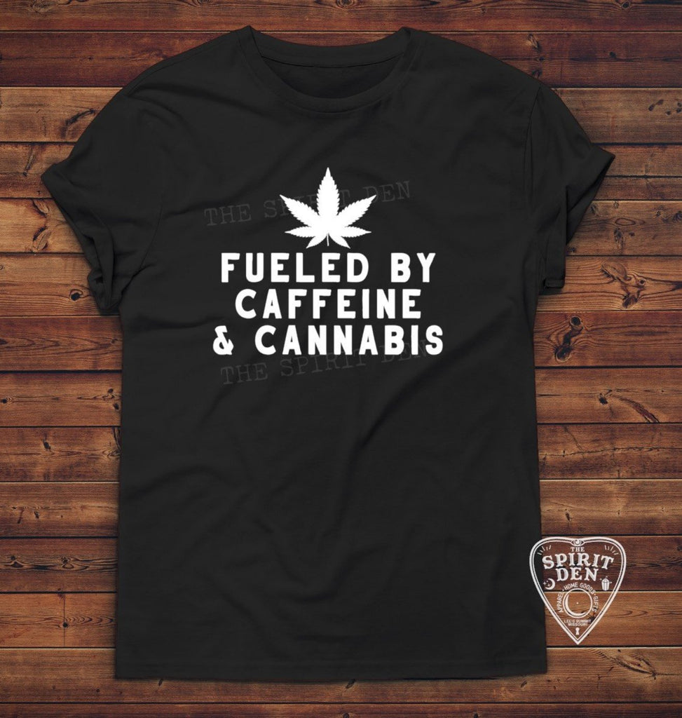 Fueled by Caffeine & Cannabis T-Shirt