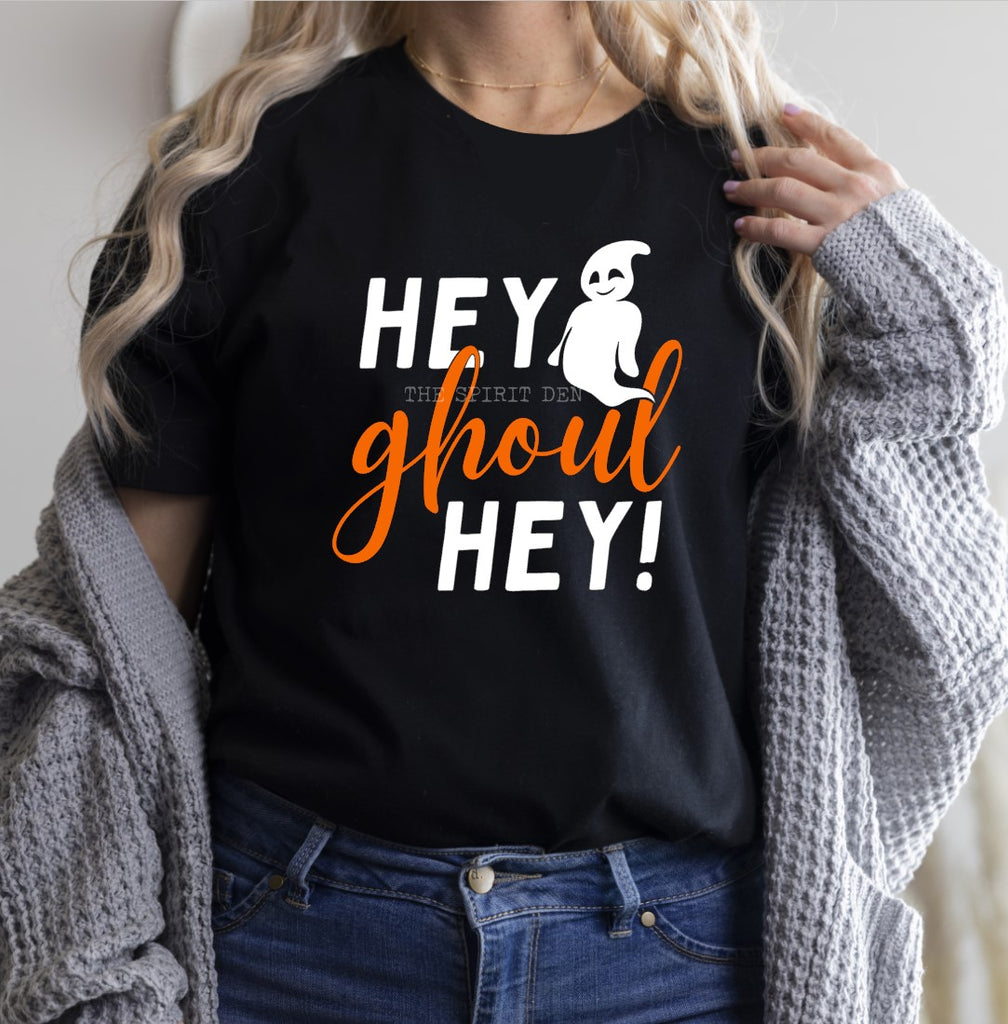 Hey Ghoul Hey! T-Shirt