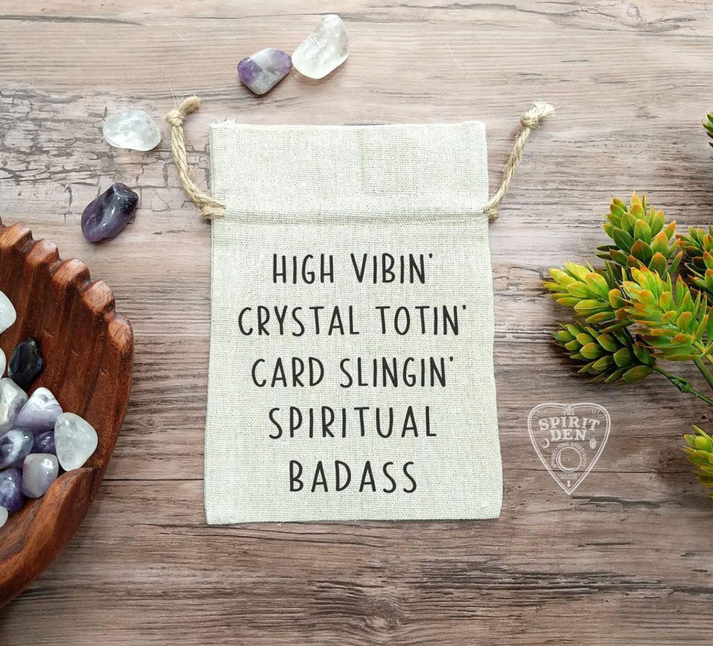 High Vibin Crystal Totin Card Slingin Spiritual Badass Drawstring Cotton Linen Bag - The Spirit Den