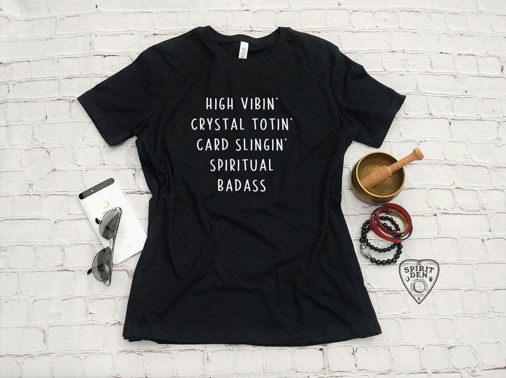 High Vibin Crystal Totin Card Slingin Spiritual Badass T-Shirt - The Spirit Den
