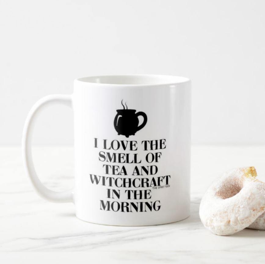 I love The Smell Of Tea And Witchcraft In The Morning White Mug - The Spirit Den