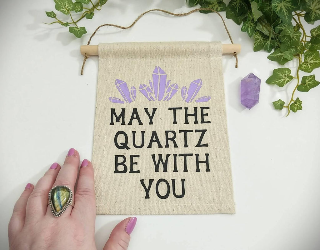May The Quartz Be With You Cotton Canvas Wall Banner 