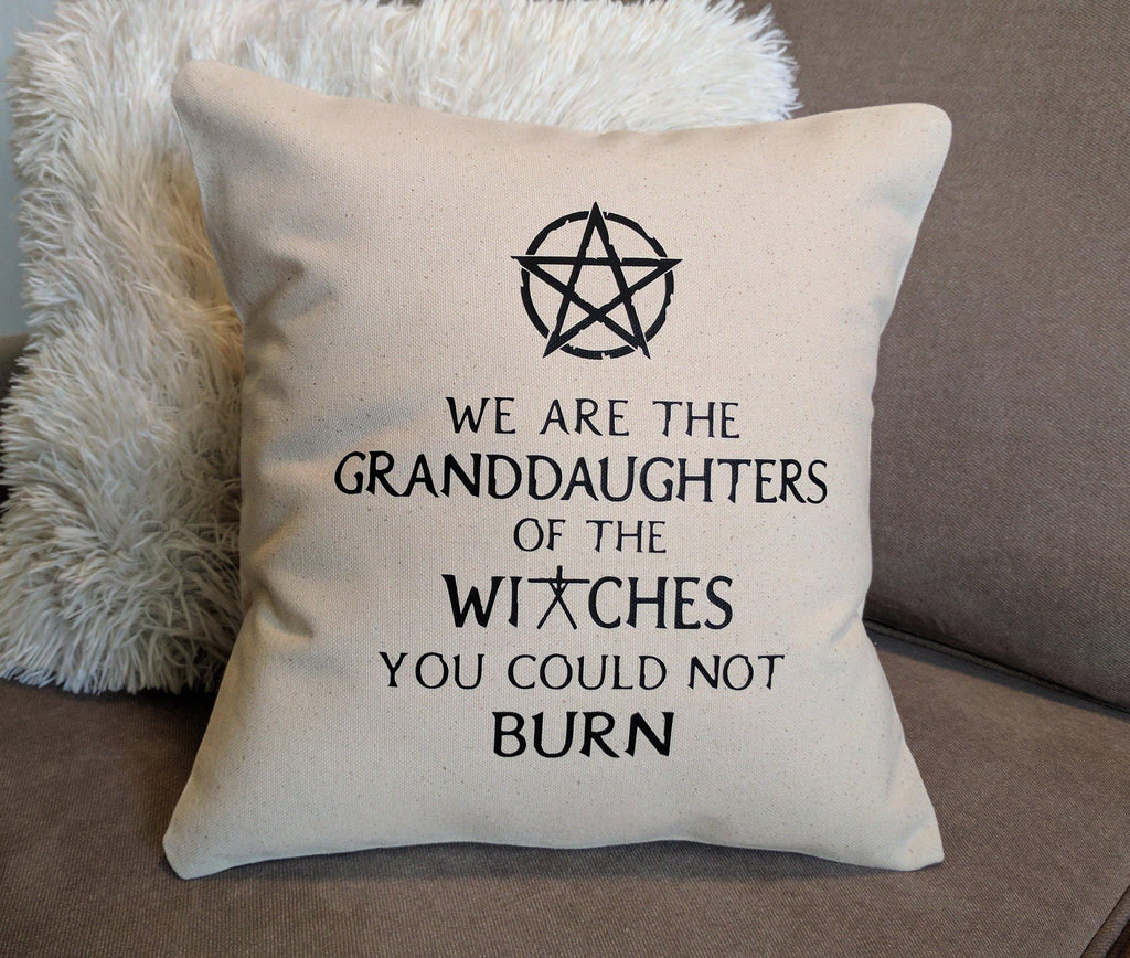 We are the Granddaughters of the Witches You Could Not Burn Cotton Canvas Natural Pillow 