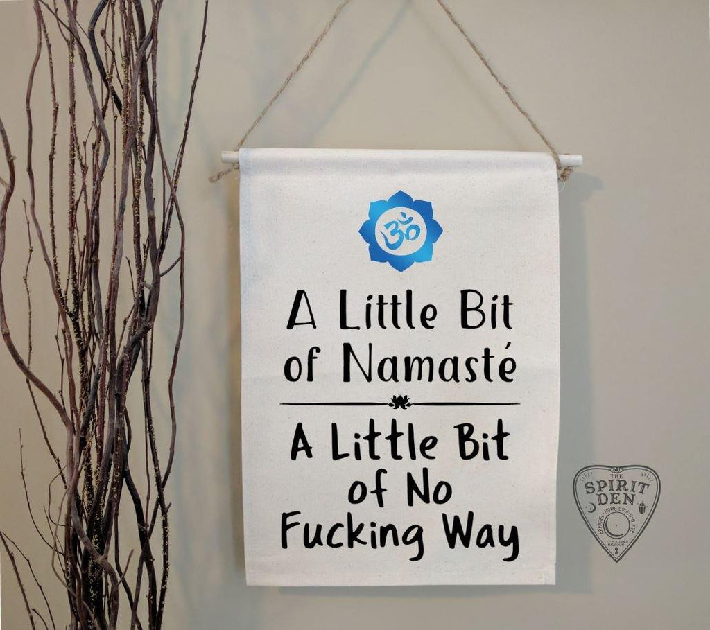 A Little Bit of Namaste A Little Bit of No F#cking Way Cotton Canvas Wall Banner 