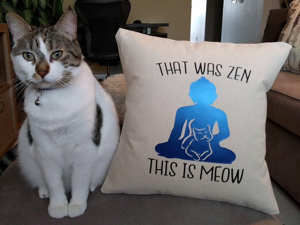 That Was Zen This Is Meow Cotton Canvas Natural Pillow 