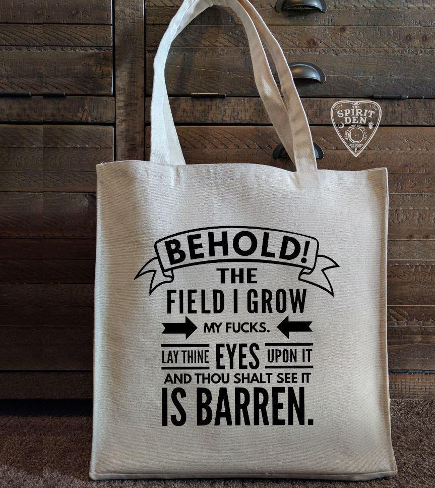 Behold The Field I Grow My Fucks Cotton Canvas Market Tote Bag - The Spirit Den
