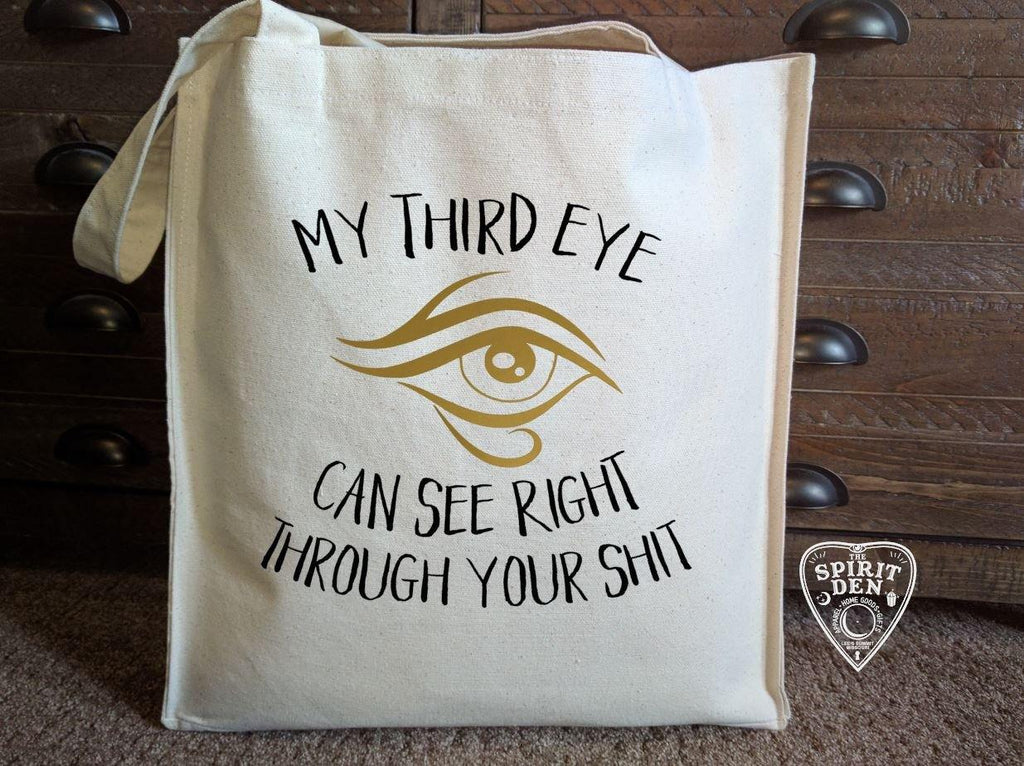 My Third Eye Can See Right Through Your Sh!t Cotton Canvas Market Bag 