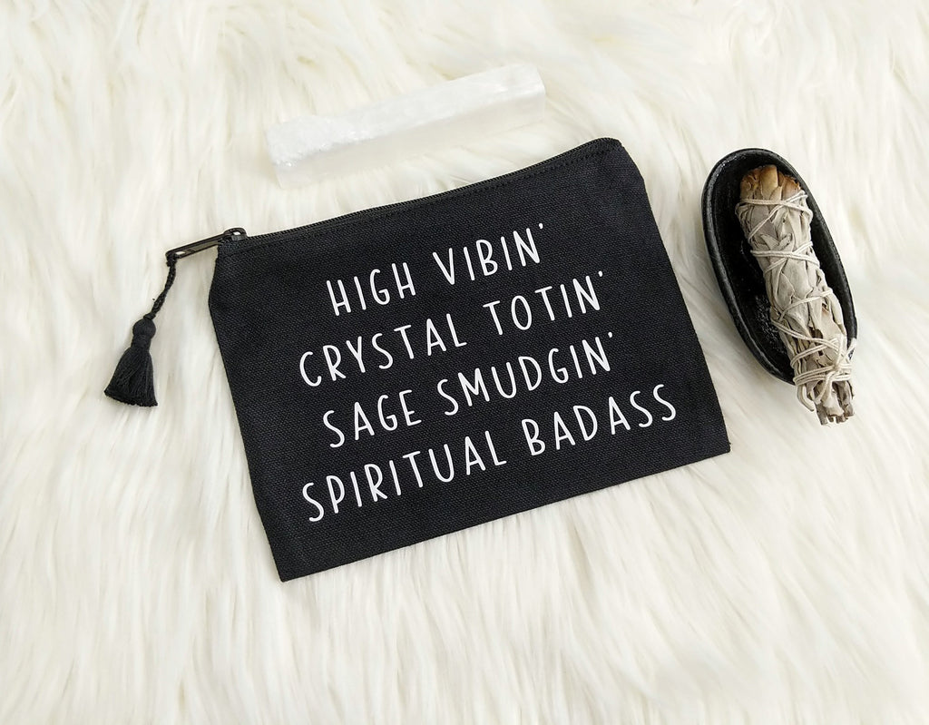 High Vibin Crystal Totin Sage Smudgin Spiritual Badass Black Zipper Bag 