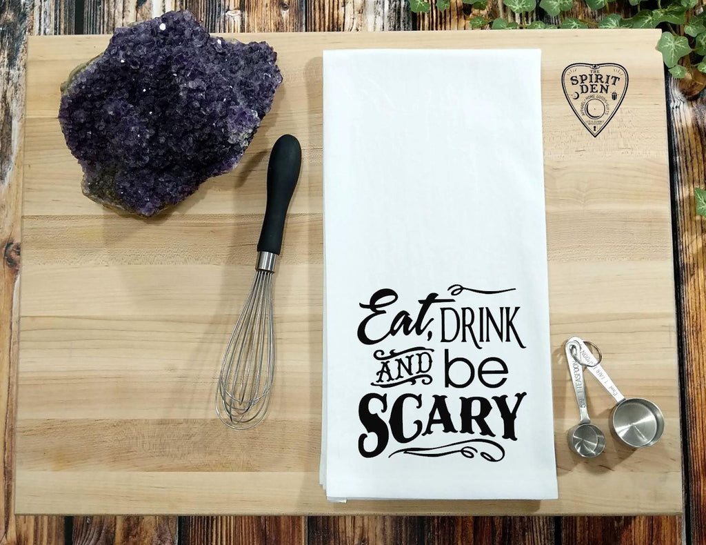 Eat Drink and be Scary Flour Sack Towel 