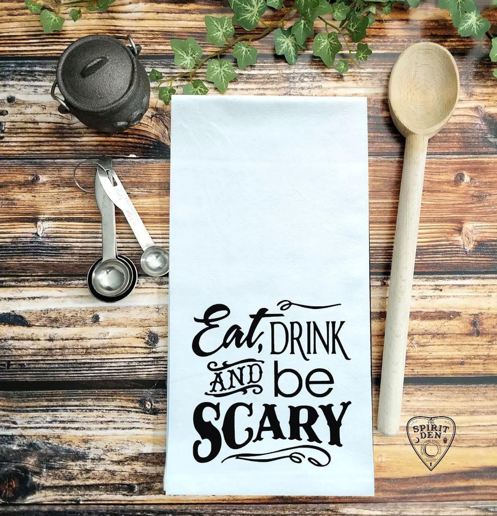 Eat Drink and be Scary Flour Sack Towel 