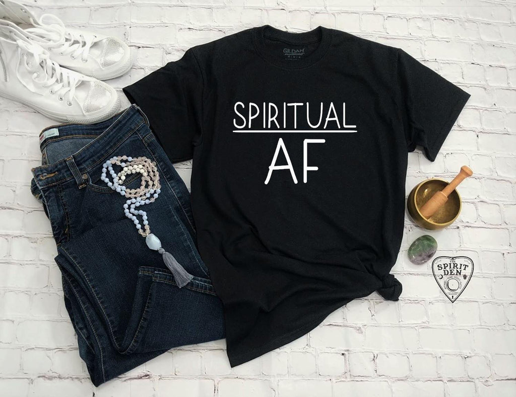 Spiritual AF T-Shirt - The Spirit Den