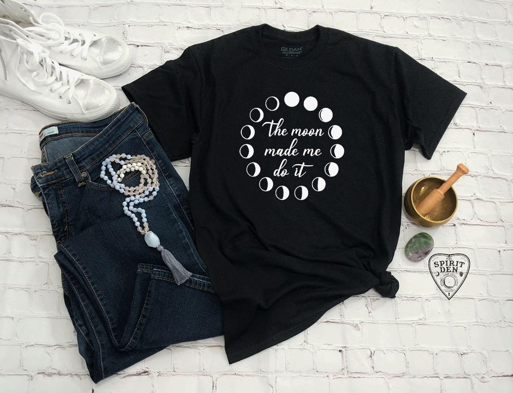 The Moon Made Me Do It Moon Phases T-Shirt - The Spirit Den