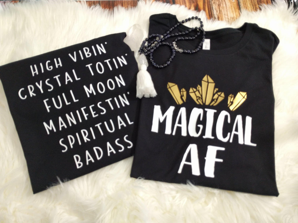 High Vibin Crystal Totin Full Moon Manifestin Spiritual Badass T-Shirt - The Spirit Den