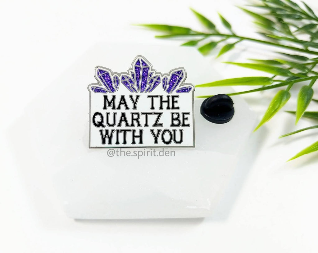 May the Quartz Be With You Crystal Enamel Pin 