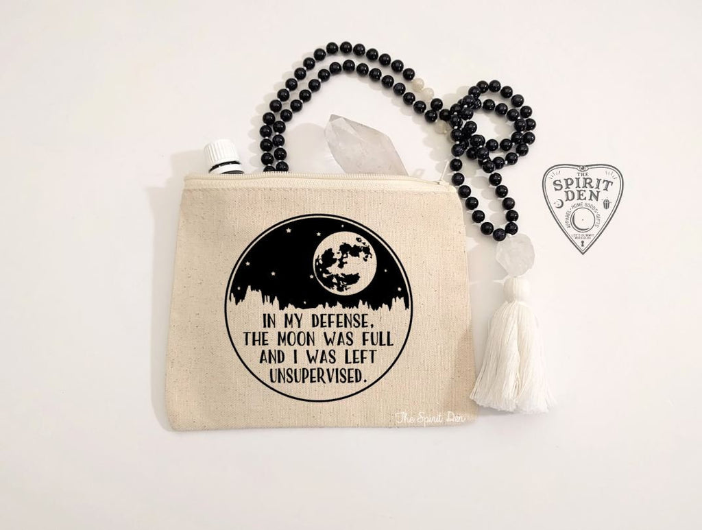 In My Defense The Moon Was Full & I Was Left Unsupervised Canvas Zipper Bag 