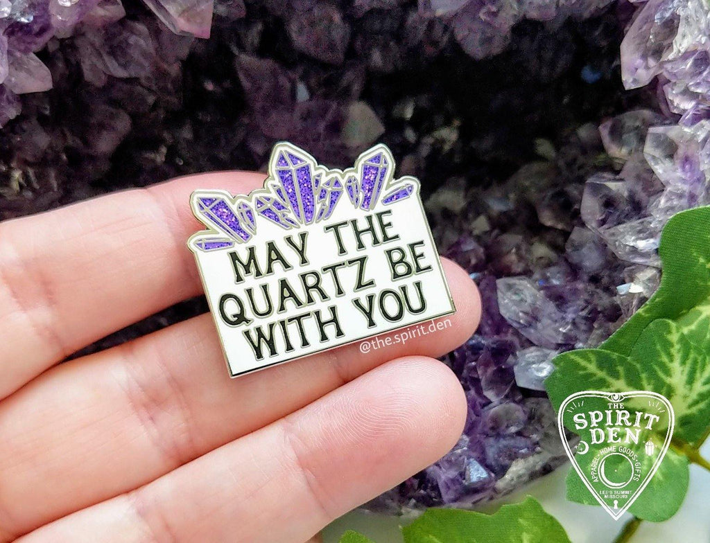 May the Quartz Be With You Crystal Enamel Pin 