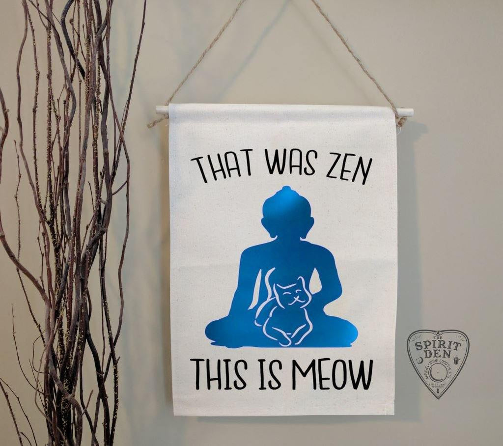 That Was Zen This Is Meow Cotton Canvas Wall Banner 