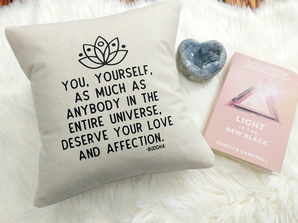 You Yourself As Much As Anybody Deserve Love Cotton Canvas Pillow 