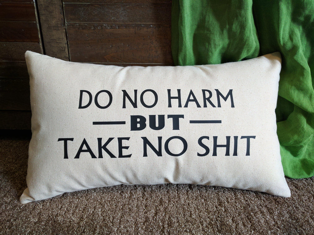 Do No Harm But Take No Sh!t Cotton Canvas Lumbar Pillow 