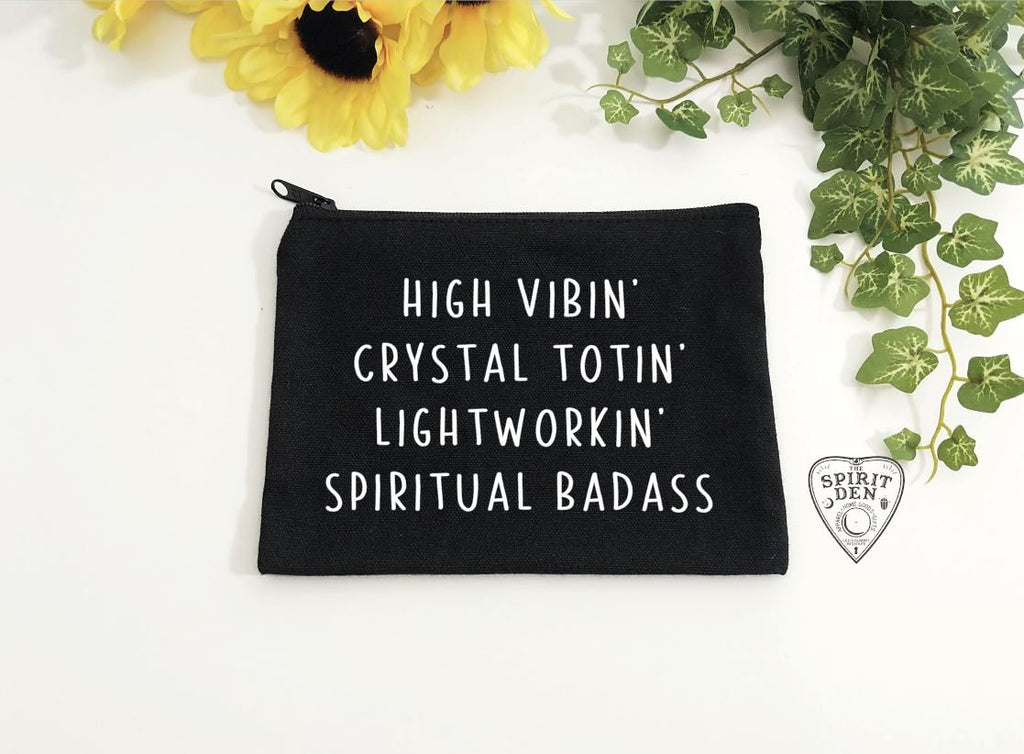 High Vibin Crystal Totin Lightworkin Spiritual Badass Black Canvas Zipper Bag 