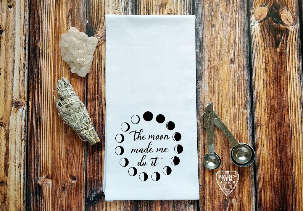 The Moon Made Me Do It Moon Phases Flour Sack Towel 