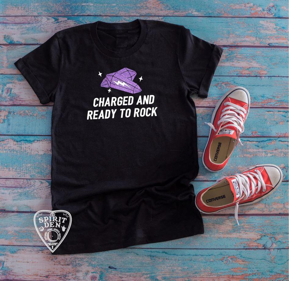 Charged and Ready To Rock T-Shirt - The Spirit Den