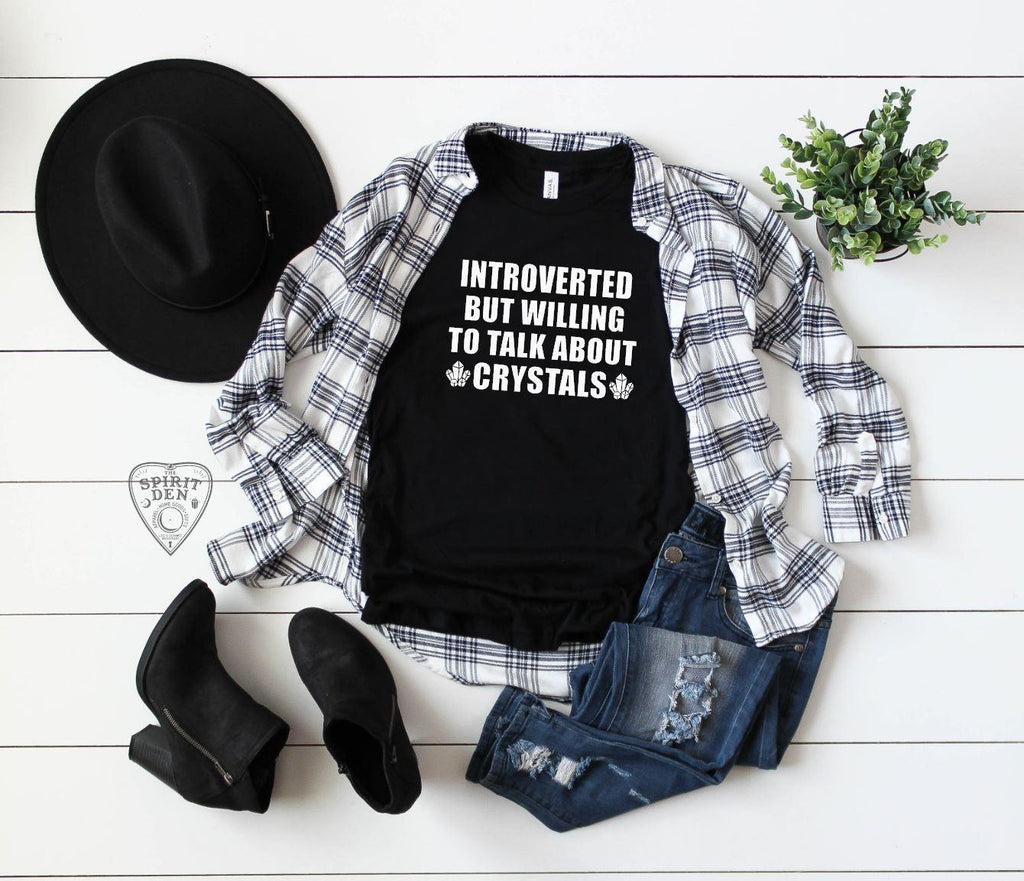 Introverted But Willing To Talk About Crystals T-Shirt - The Spirit Den