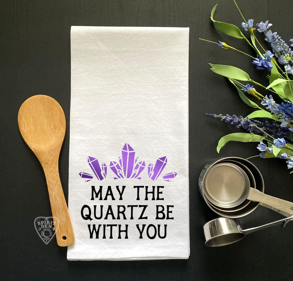 May The Quartz Be With You Flour Sack Towel - The Spirit Den
