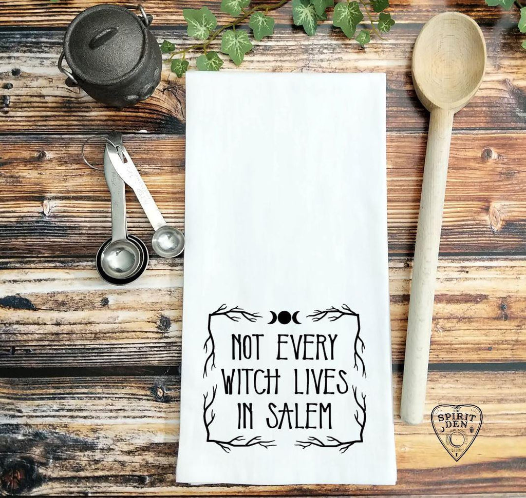 Not Every Witch Lives In Salem Flour Sack Towel - The Spirit Den