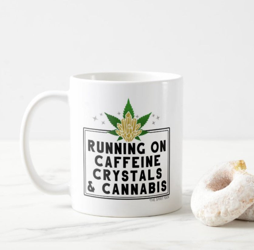 Running On Caffeine Crystals & Cannabis White Mug