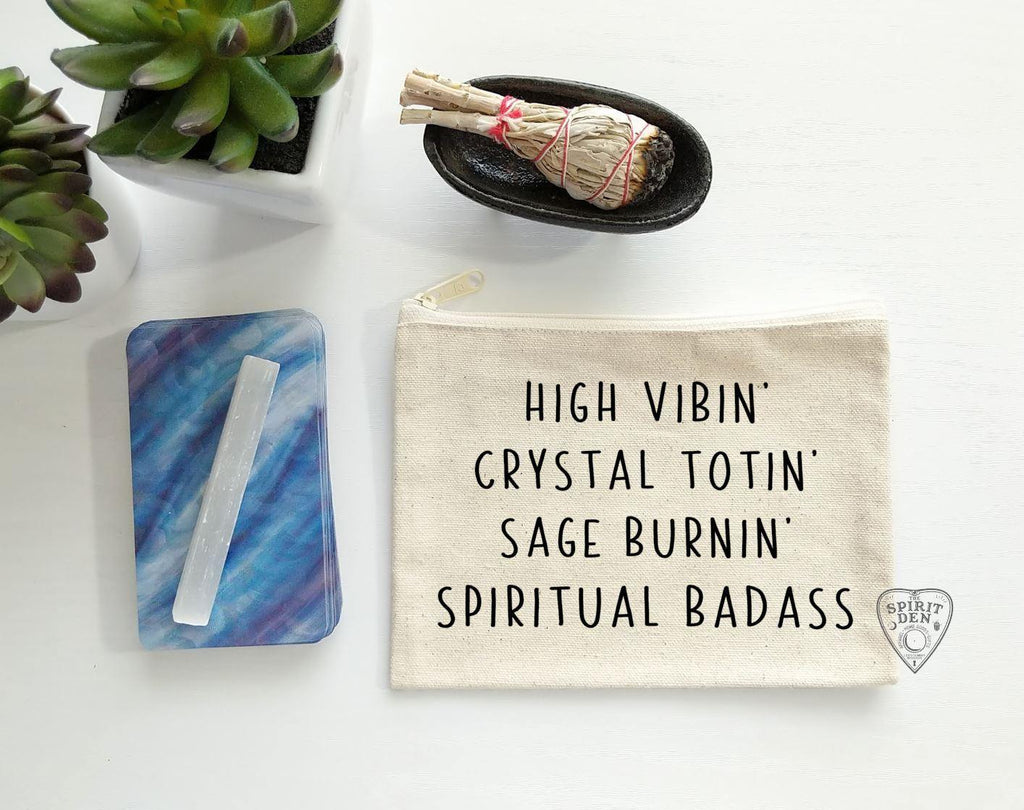High Vibin Crystal Totin Sage Burnin Spiritual Badass Canvas Zipper Bag - The Spirit Den