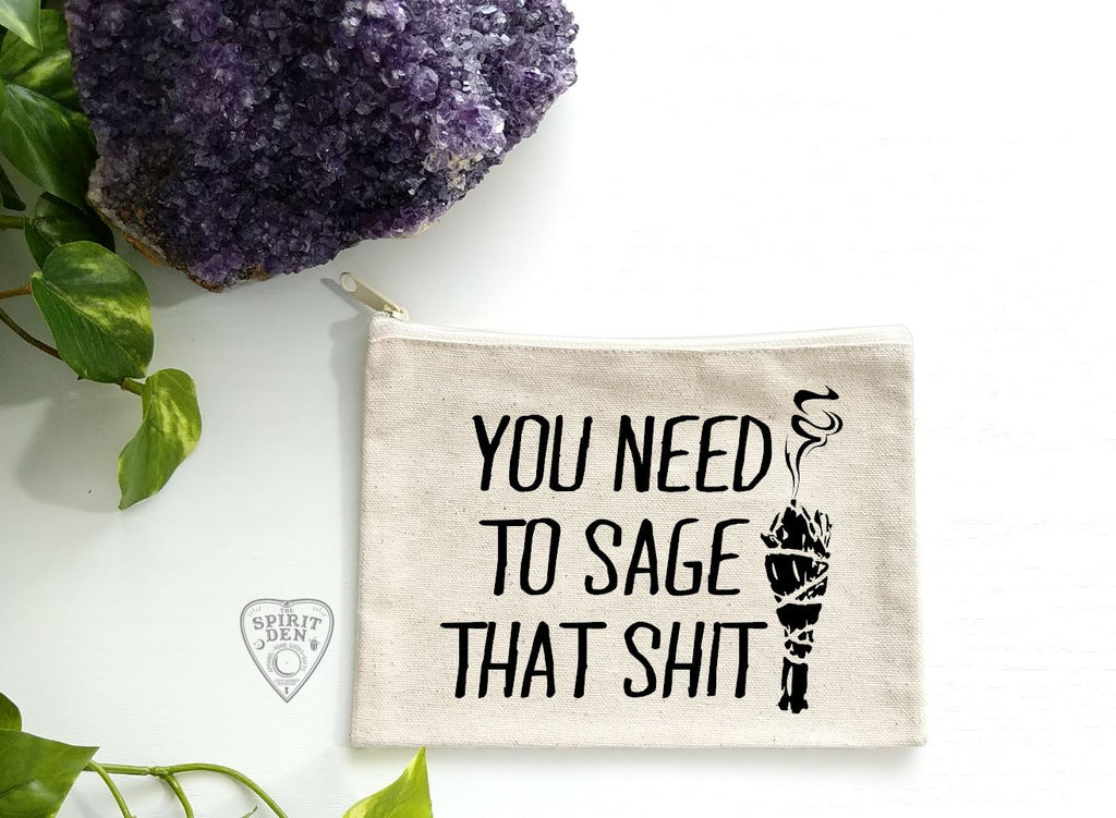 You Need To Sage That Shit Canvas Zipper Bag