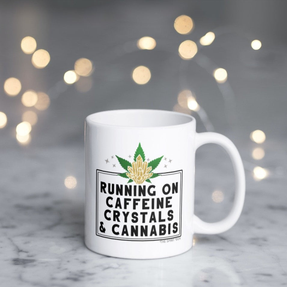 Running On Caffeine Crystals & Cannabis White Mug
