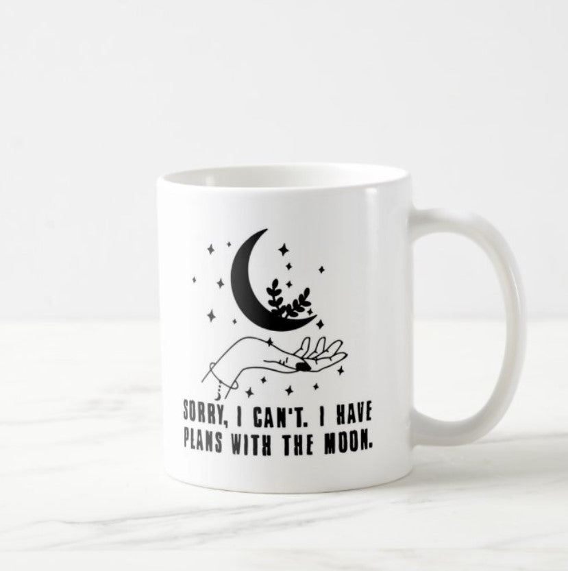 Sorry, I Can't. I Have Plans With The Moon White Mug