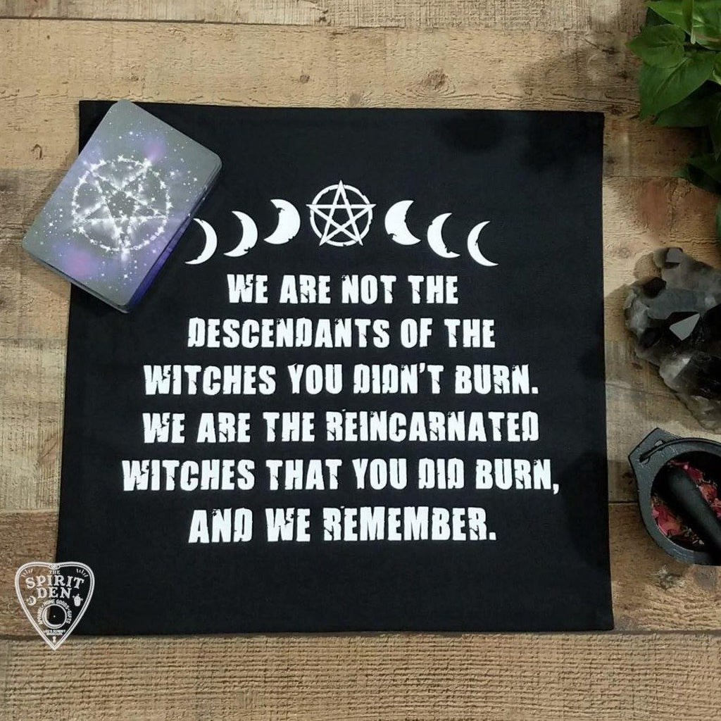 We Are Not The Descendants Of The Witches.... Altar Cloth - The Spirit Den