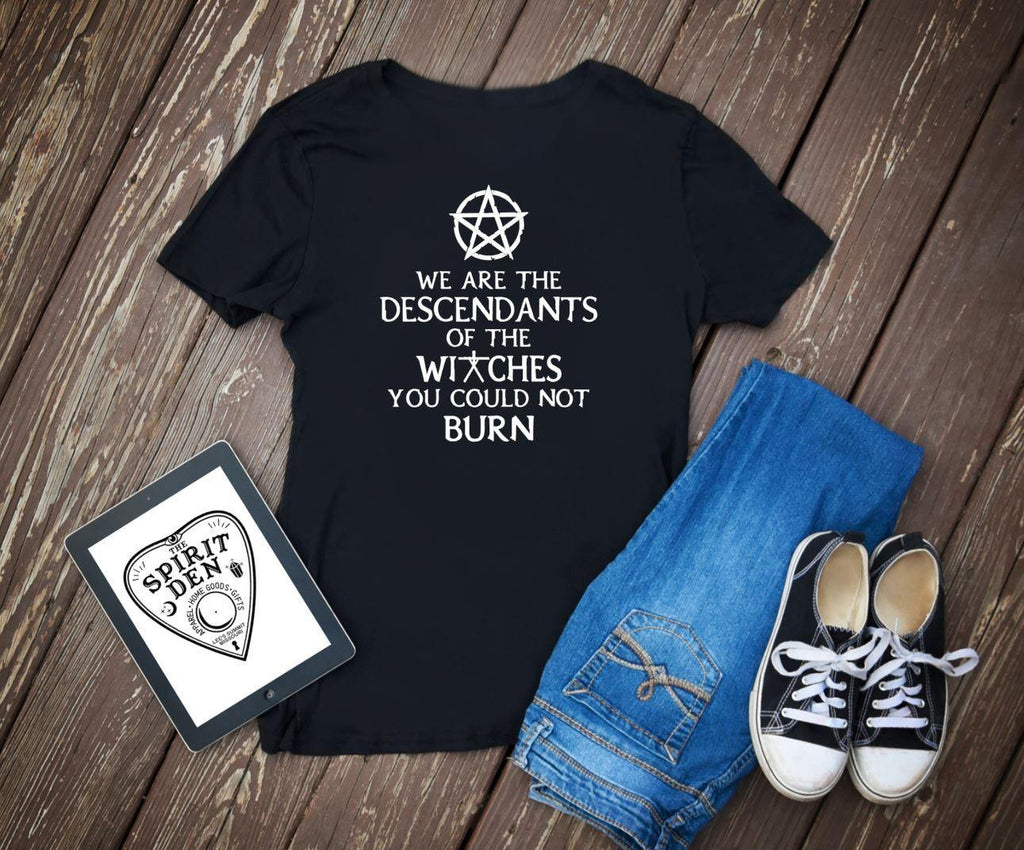 We are the Descendants of the Witches You Could Not Burn - Pentacle T-Shirt - The Spirit Den