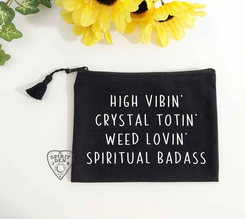 High Vibin Crystal Totin Weed Lovin Spiritual Badass Black Canvas Zipper Bag
